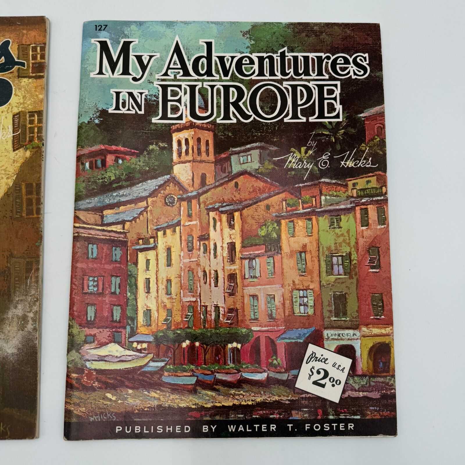 2 Walter Foster Mary Hicks 91 Sketches Abroad & 127 Adventures In Europe Art