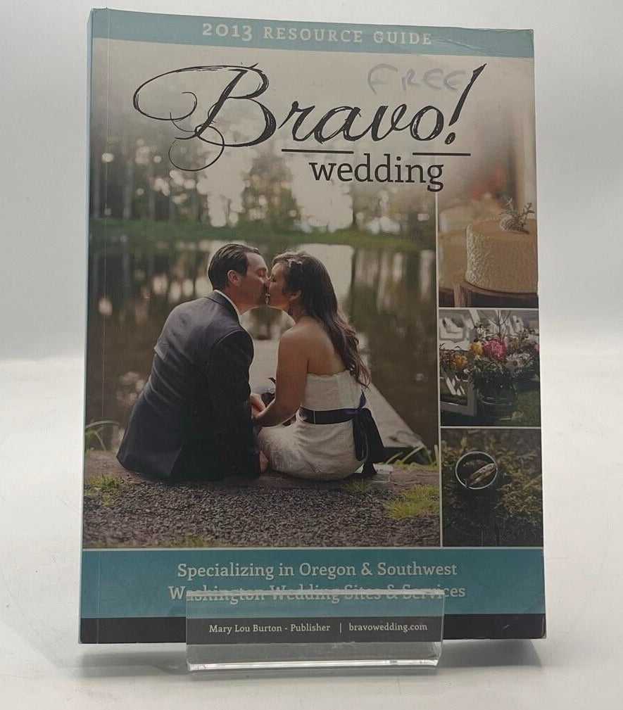 2013 Bravo! Wedding Resource Guide by Mary Lou Burton 2013 PAPERBACK BOOK