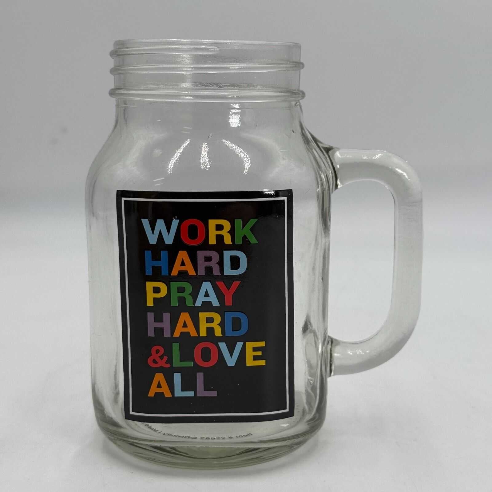 20oz Glass Mason Jar Handled Drinking Mug Work Hard Pray Hard Love All NIB