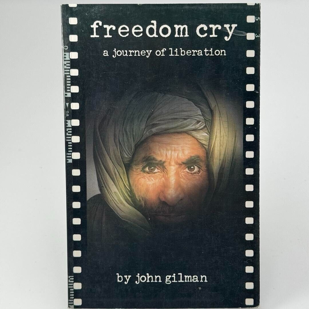 Freedom Cry A Journey of Liberation by John Gilman