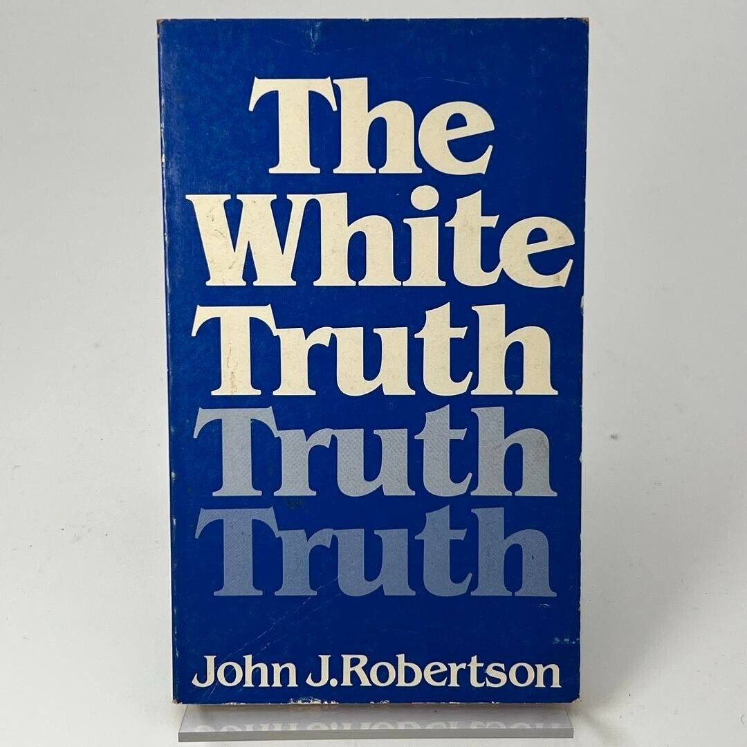 The White Truth by John J. Robertson (Trade Paperback)