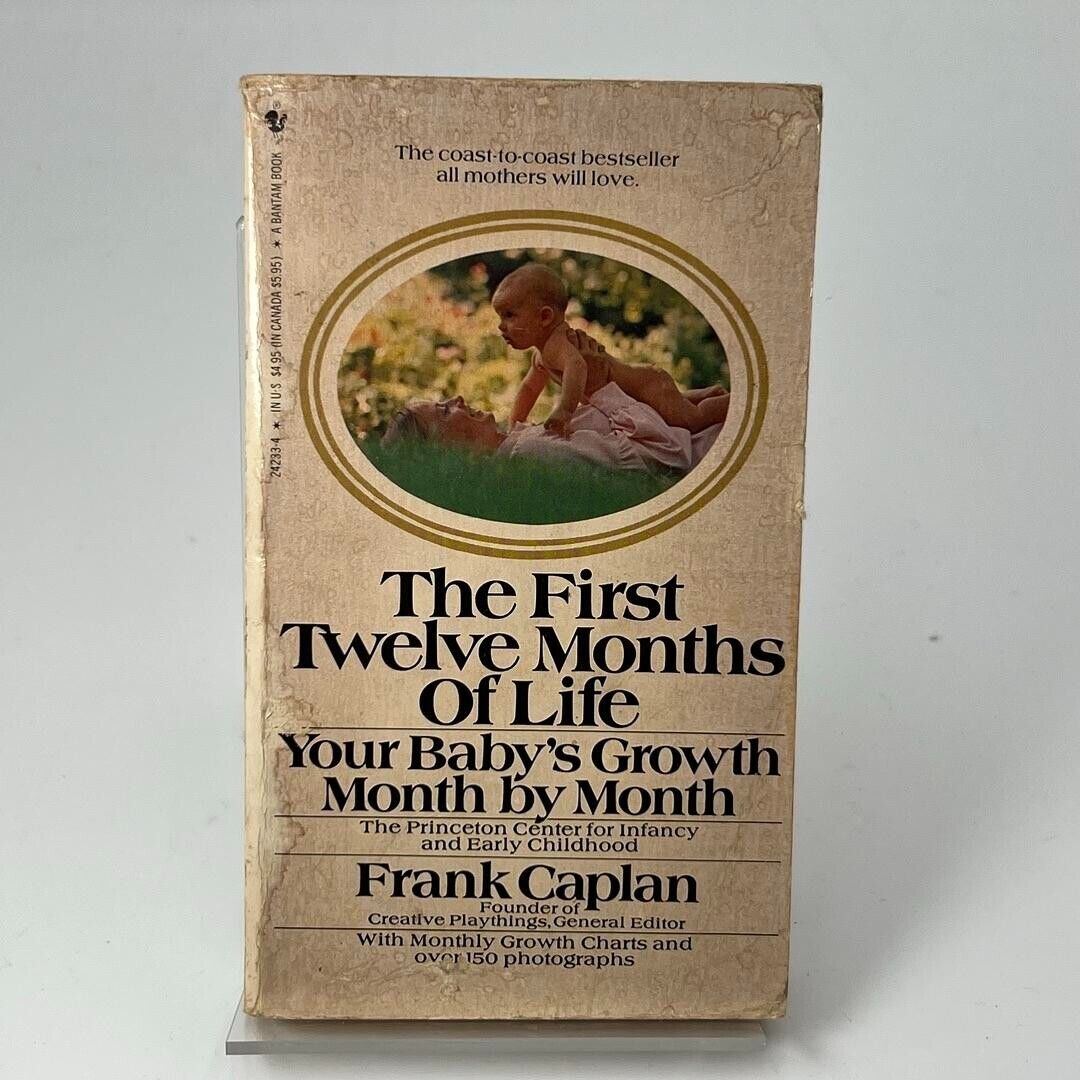 The First Twelve Months of Life: Your Baby's Growth Month by Month - GOOD