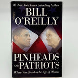 Pinheads and Patriots : Where You Stand in the Age of Obama by Bill O'Reilly...