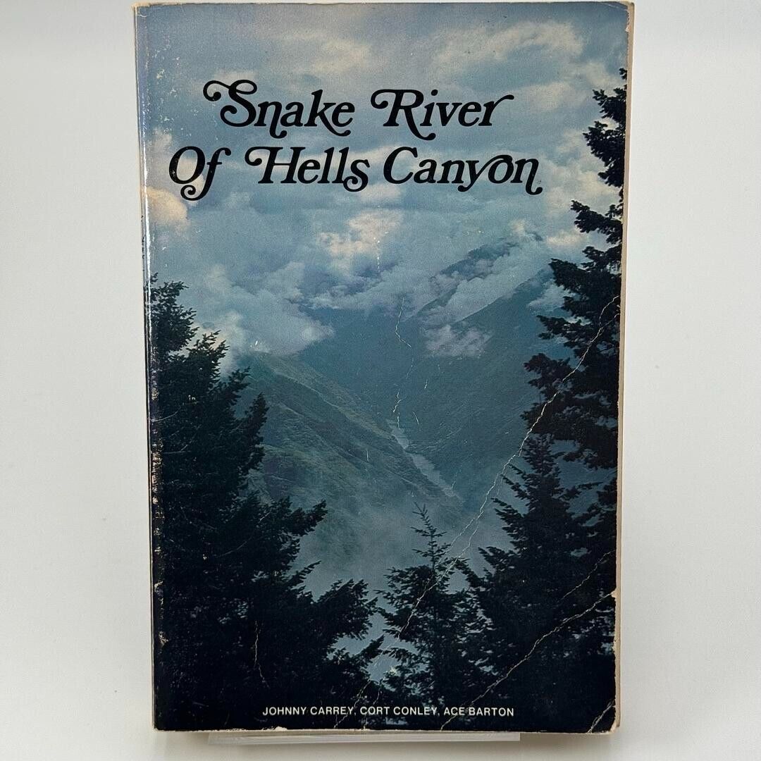 Snake River of Hells Canyon by Johnny Carrey, Cort Conley, Ace Barton 1st Ed. PB