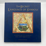 The Secret Language of Symbols by David Fontana - Pavillion Book 1993,  HARDBOOK