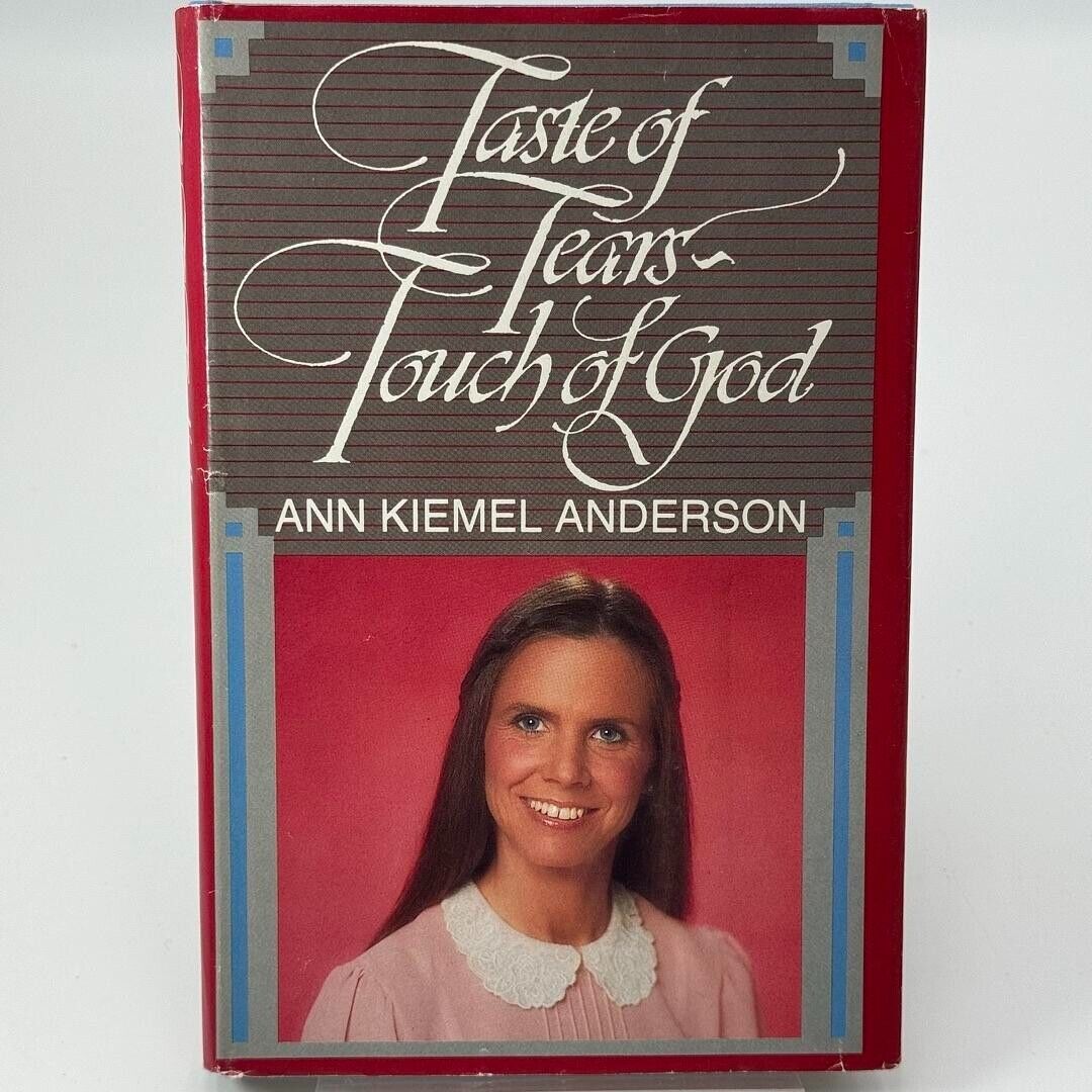 Taste of Tears Touch of God by Ann Kiemel Anderson 1984 HARDCOVER BOOK