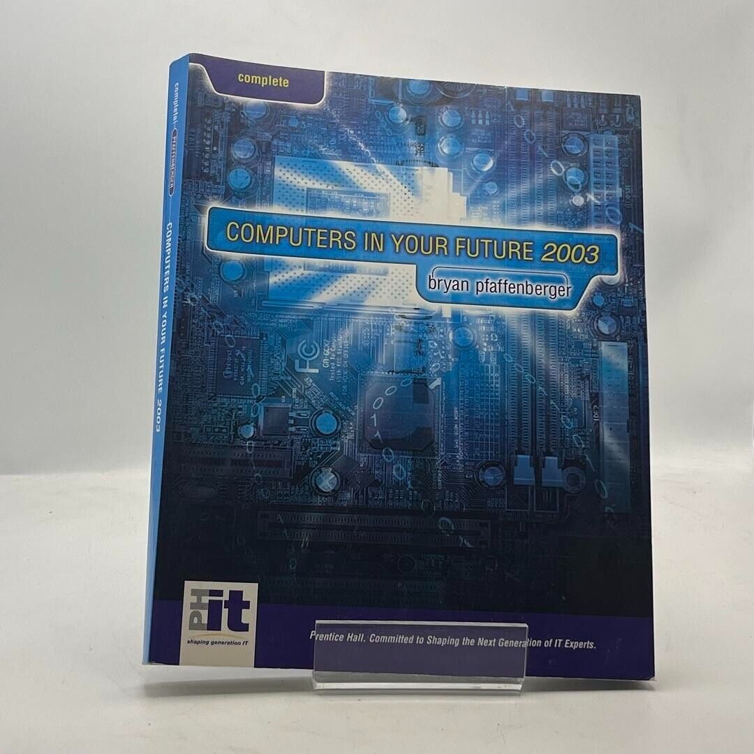 "Computers in your future 2003" by Brian Pfaffenberger, 2003 TEXTBOOK PAPERBACK