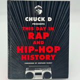 Chuck D Presents This Day in Rap and Hip-Hop History by Chuck D 2017 HARDCOVER