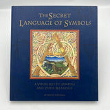 The Secret Language of Symbols: A Visual Key to Sy... by Fontana, David Hardback