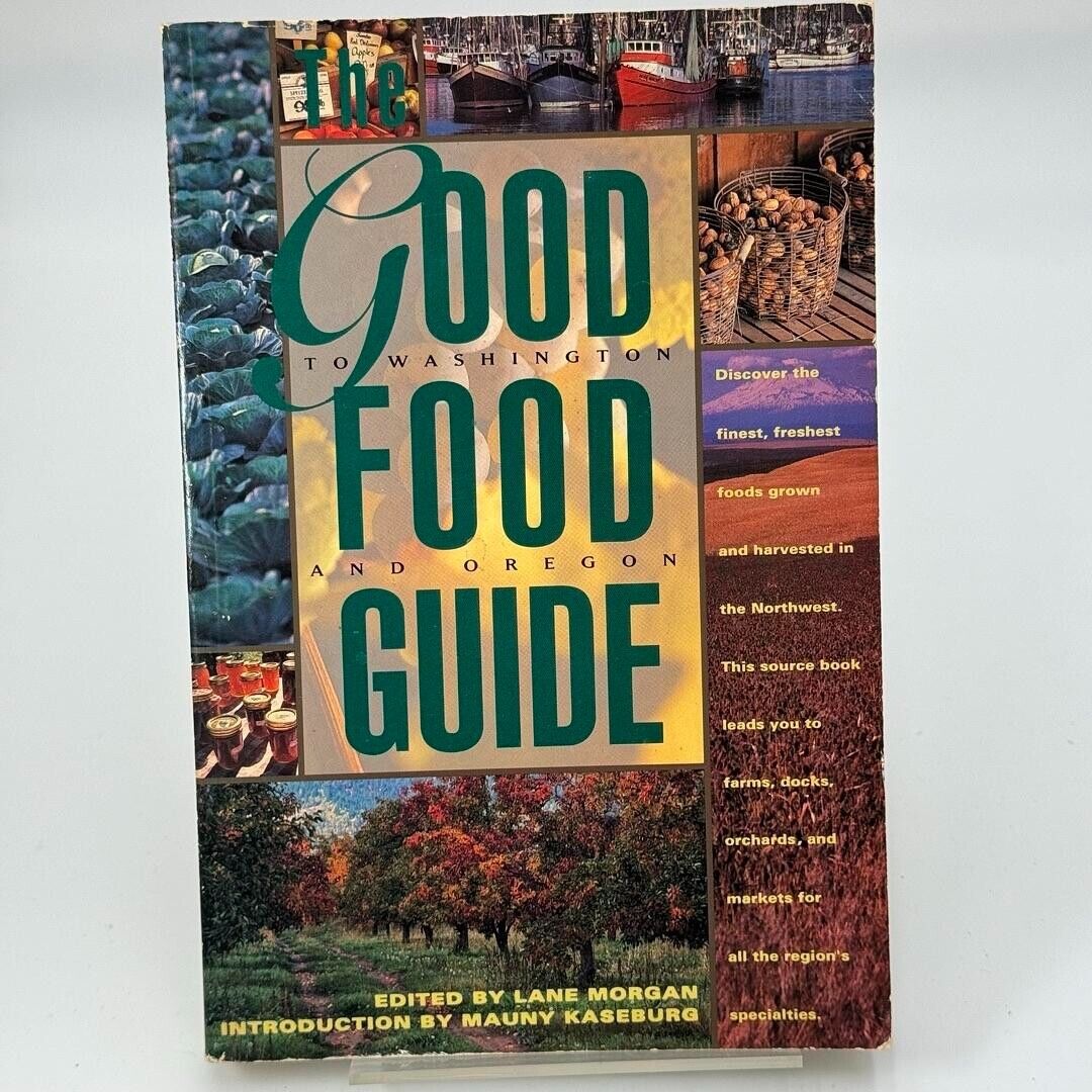 The Good Food Guide To Washington And Oregon Northwest Harvested - Cookbook, PB