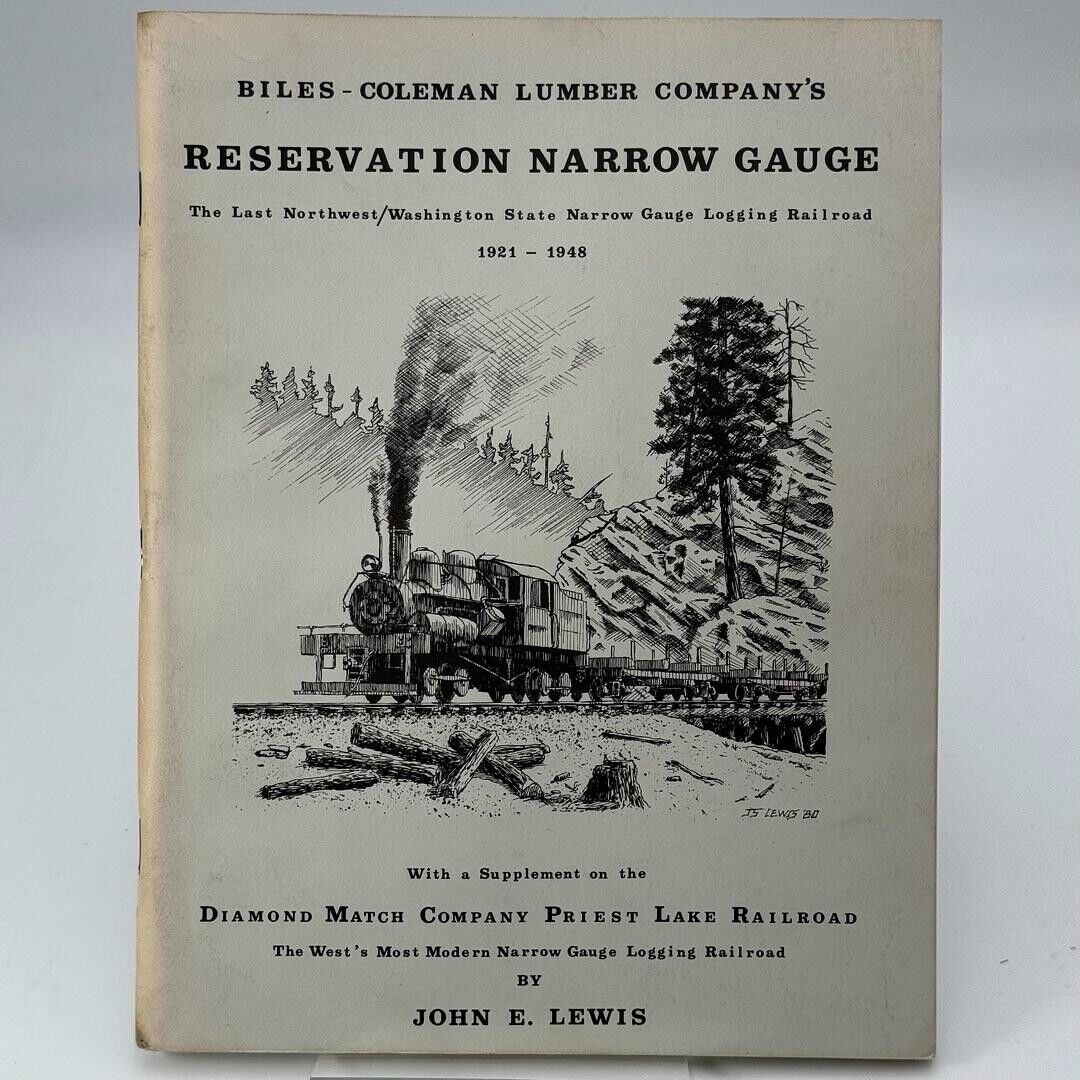 Biles - Coleman Lumber Co. RESERVATION NARROW GAUGE by John Lewis SoftCover