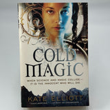 The Spiritwalker Trilogy Ser.: Cold Magic by Kate Elliott (2010, Trade...