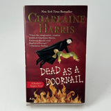 Sookie Stackhouse/True Blood Ser.: Dead As a Doornail by Charlaine Harris (2010)