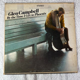 Glen Campbell By Time I Get To Phoenix Capitol Vinyl LP T-2851