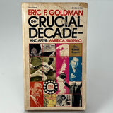 The Crucial Decade - and After: America, 1945-1960 by Goldman, Eric F.