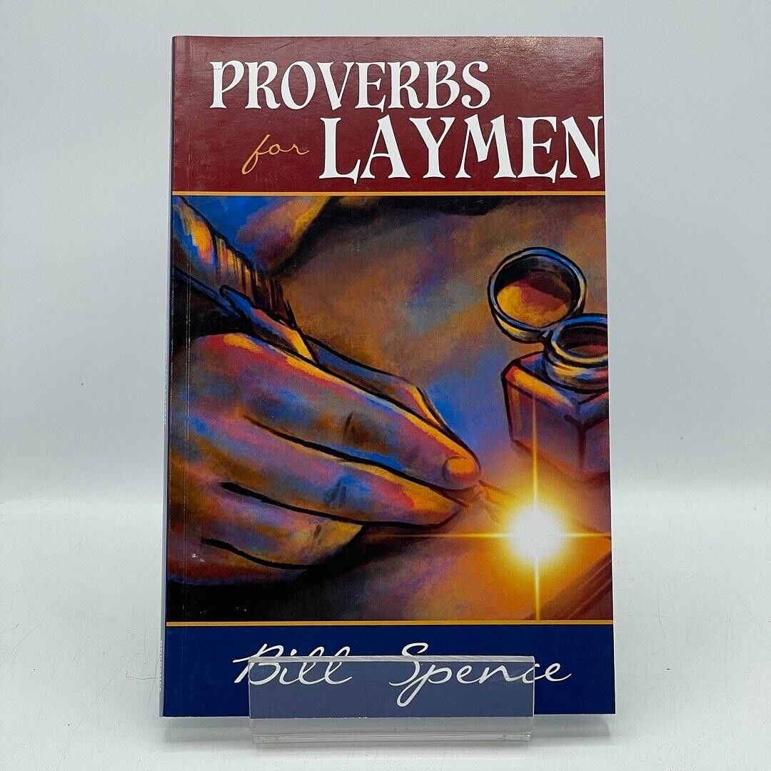 Proverbs For Laymen by Bill Spence