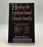 Healing the Dysfunctional Church Family by David R. Mains 1995 PAPERBACK BOOK