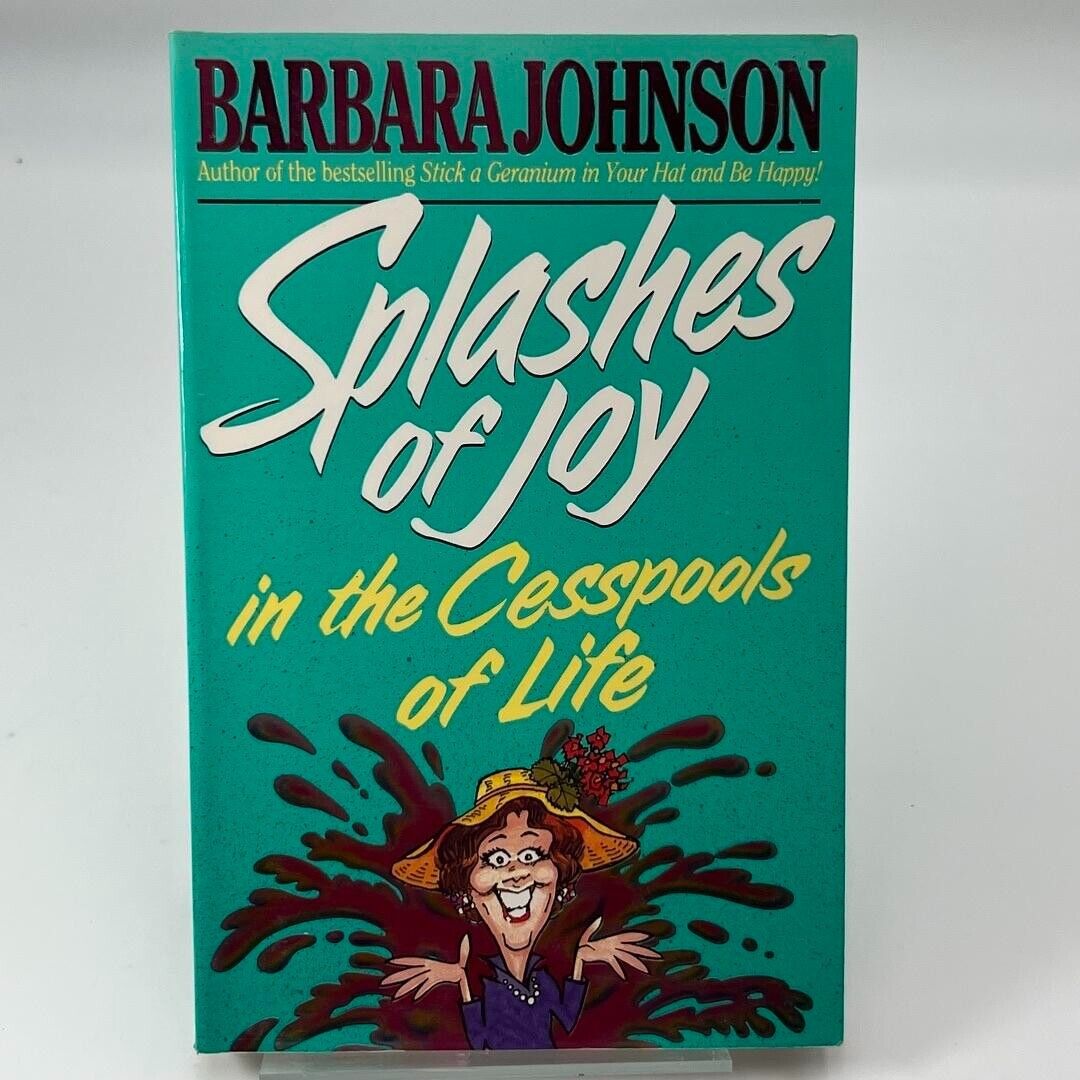 Splashes of Joy in the Cesspools of Life by Barbara Johnson 1996 PAPERBACK BOOK