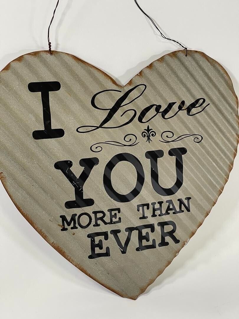 "I love you more than ever" Metal Wall Decor Heart Sign -Love,Family,Inspire 20"