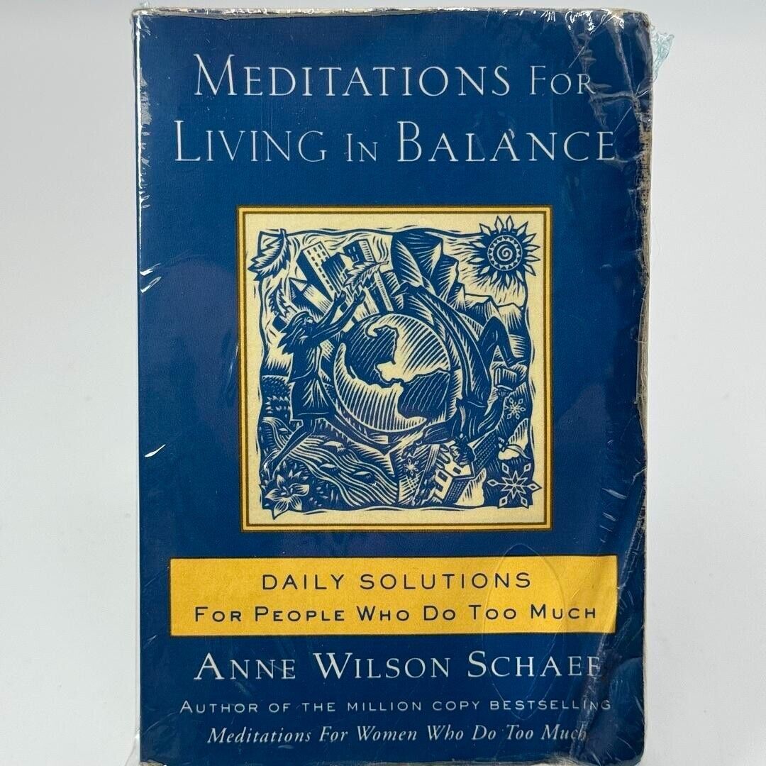 Meditations for Living in Balance: Daily Solutions for People Who Do Too Much