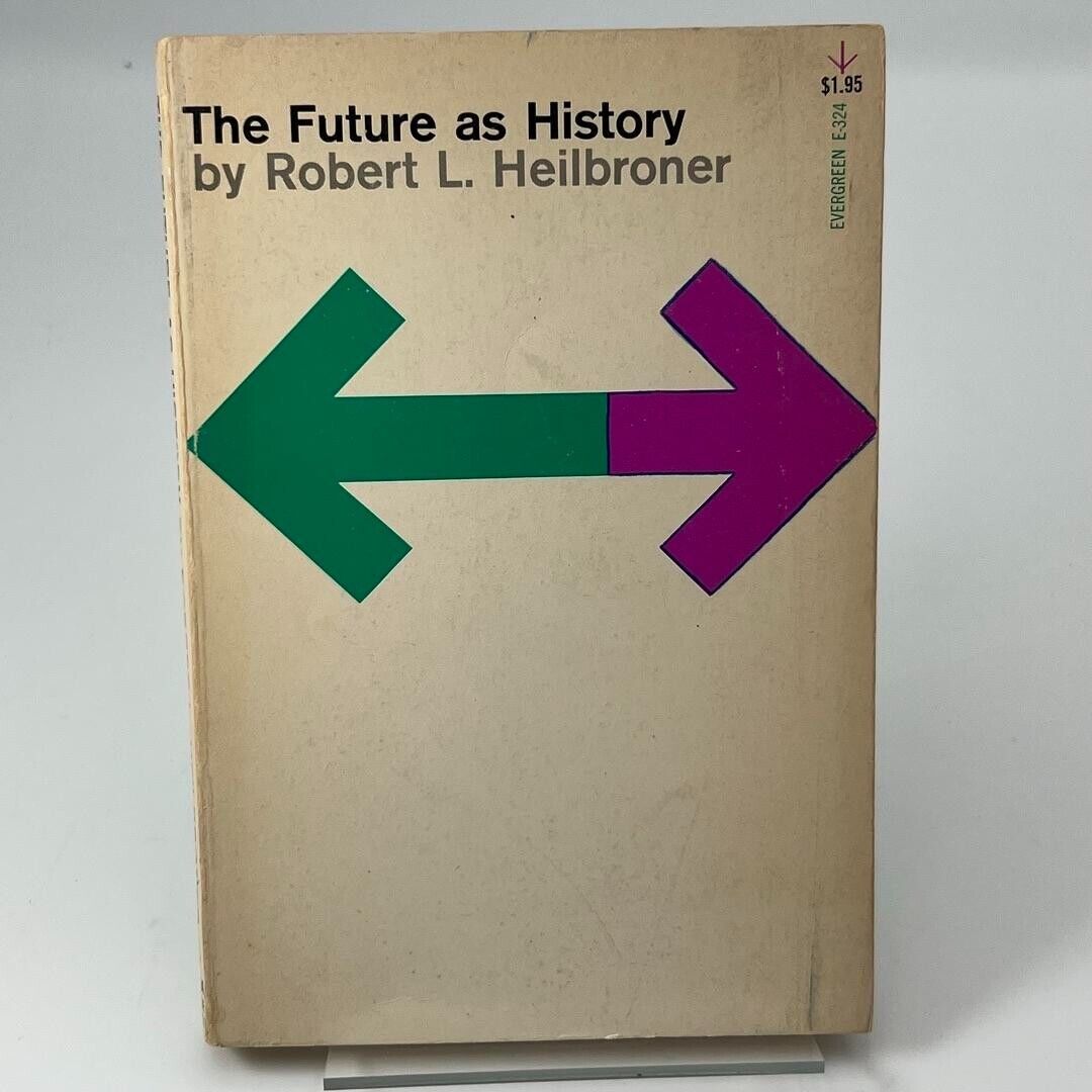 The Future as History by Robert L. Heilbroner VINTAGE PAPERBACK BOOK