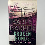 Broken Bonds By Karen Harper A Cold Creek Novel Paperback