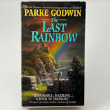 The Last Rainbow by Parke Godwin (1995, Mass Market)