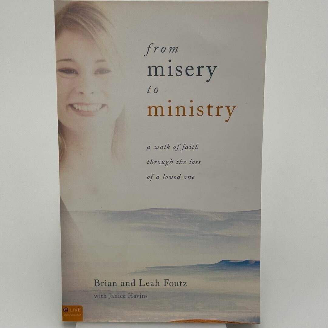 From Misery to Ministry: A Walk of Faith Through the Loss of a Loved One