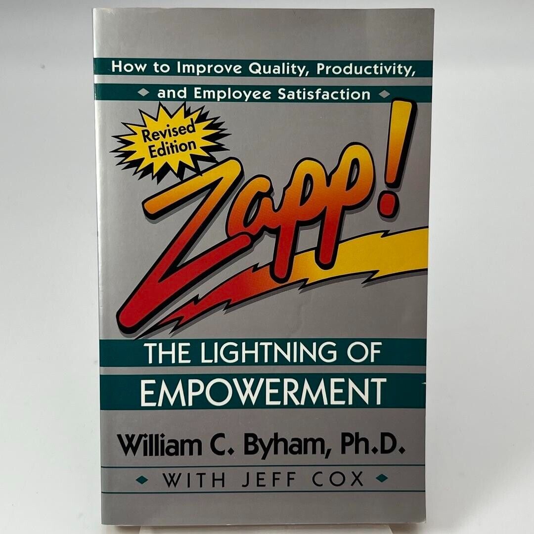Zapp! the Lightning of Empowerment : How to Improve Quality, Productivity,...