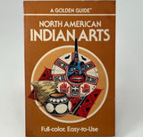 A Golden Guide: North American Indian Arts by Andrew Hunter Whiteford 1990 PB