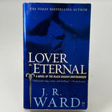 Black Dagger Brotherhood Ser.: Lover Eternal : A Novel of the Black Dagger...