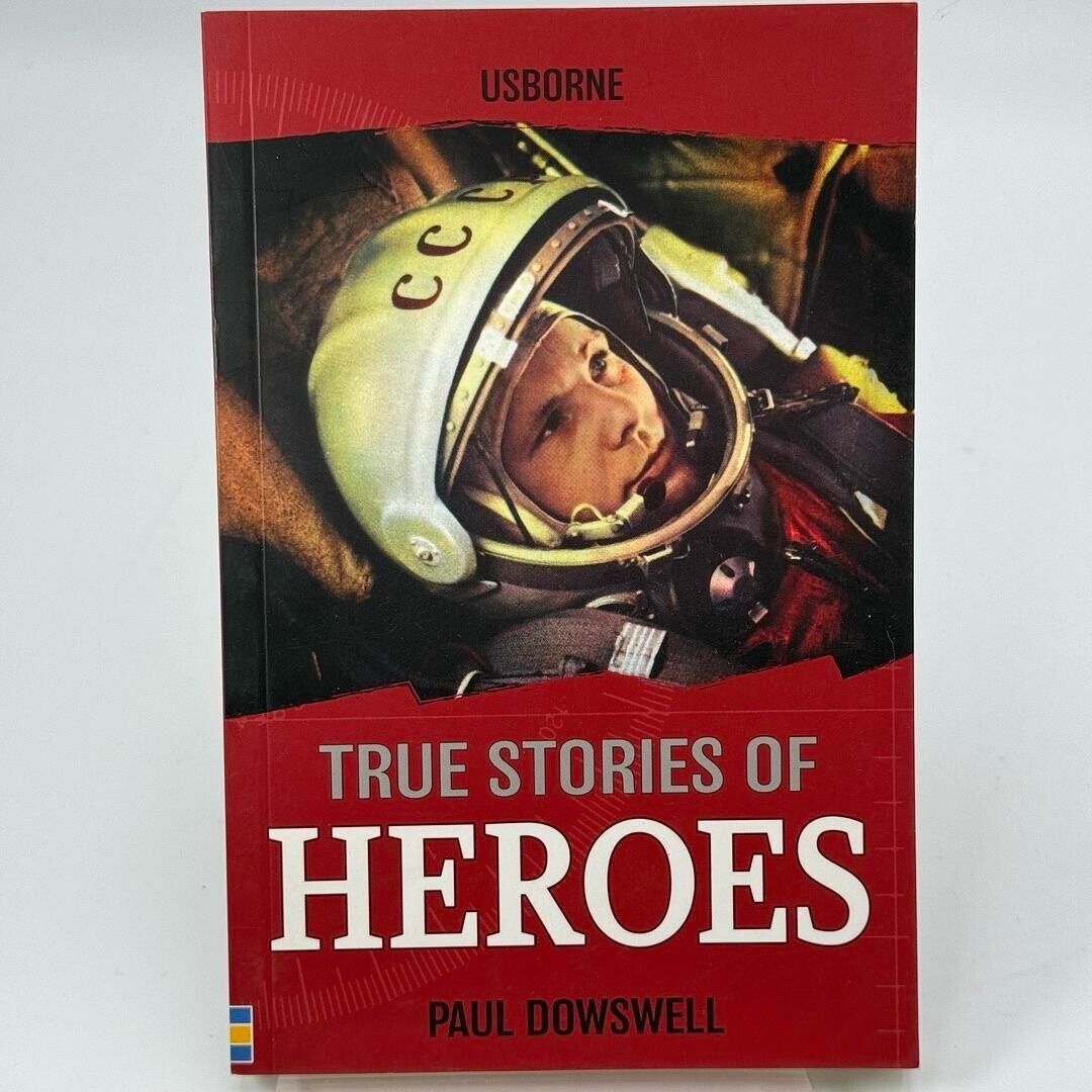 Usborne True Stories of Heroes by Paul Dowswell c2004 NEW Paperback