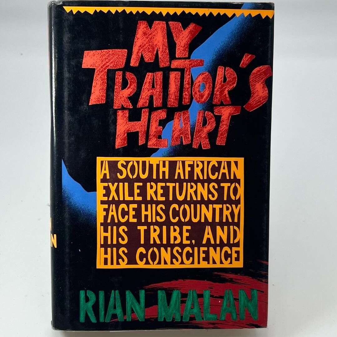 My Traitor's Heart : A South African Exile Returns to Face His Country, His...