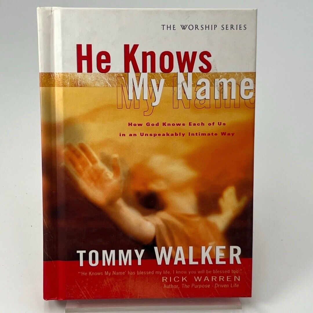 HE KNOWS MY NAME THE WORSHIP SERIES By Tommy Walker Hardcover