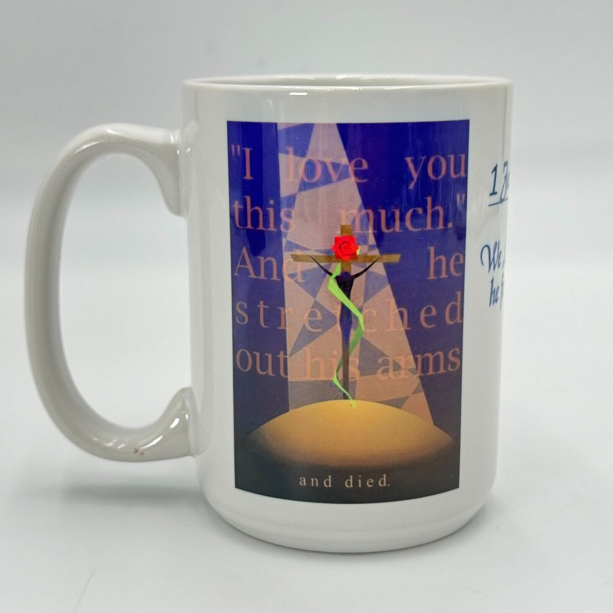 Ceramic Mug Bible Verse John 4,19 Love Jesus Cross Microwavable Dishwasher Safe