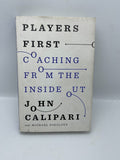 Players First: Coaching from the Inside Out - Hardcover By Calipari, John - NCAA