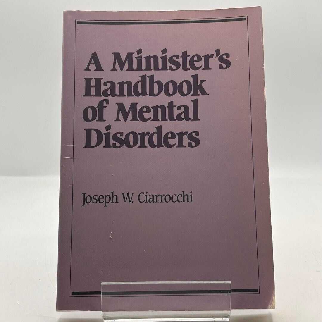 A Minister's Handbook of Mental Disorders by Joseph W. Ciarrocchi 1993 PAPERBACK