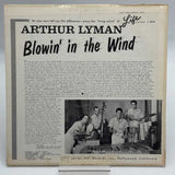 A59 Arthur Lyman Blowin' In The Wind, 1964 HiFi Records L 1014 -Jazz Pacific LP