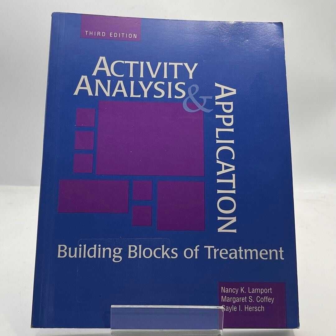 Activity Analysis and Application : Building Blocks of Treatment by Gayle I....