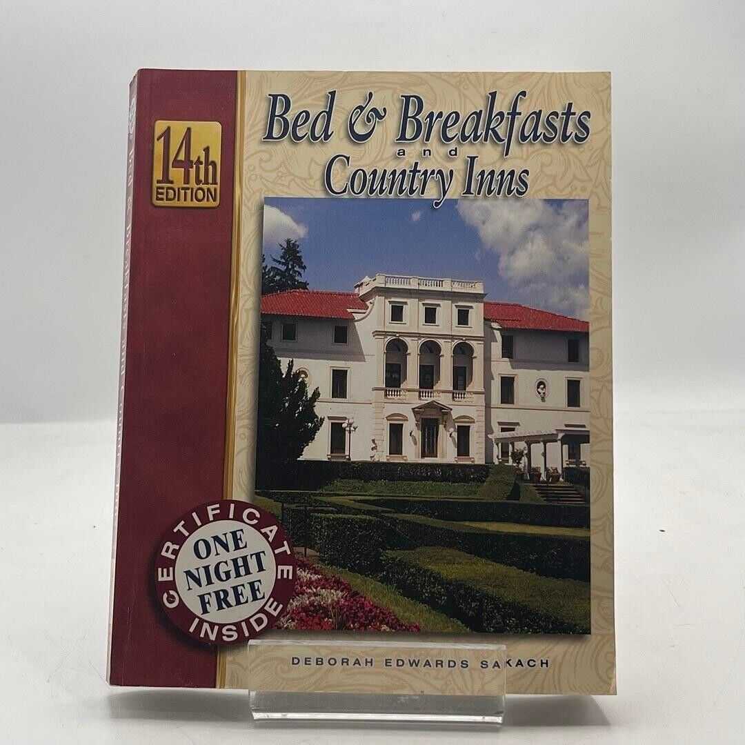 Bed & Breakfasts and Country Inns 14th Edition by Deborah Edwards Sakach 2002 PB