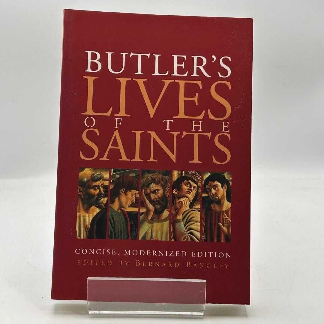 Butler's Lives of the Saints: Concise, Modernized Edition by Bernard Bangley PB