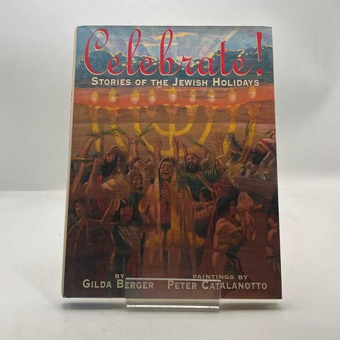 Celebrate! Stories of the Jewish Holidays by Gilda Berger 1998 HARDCOVER BOOK