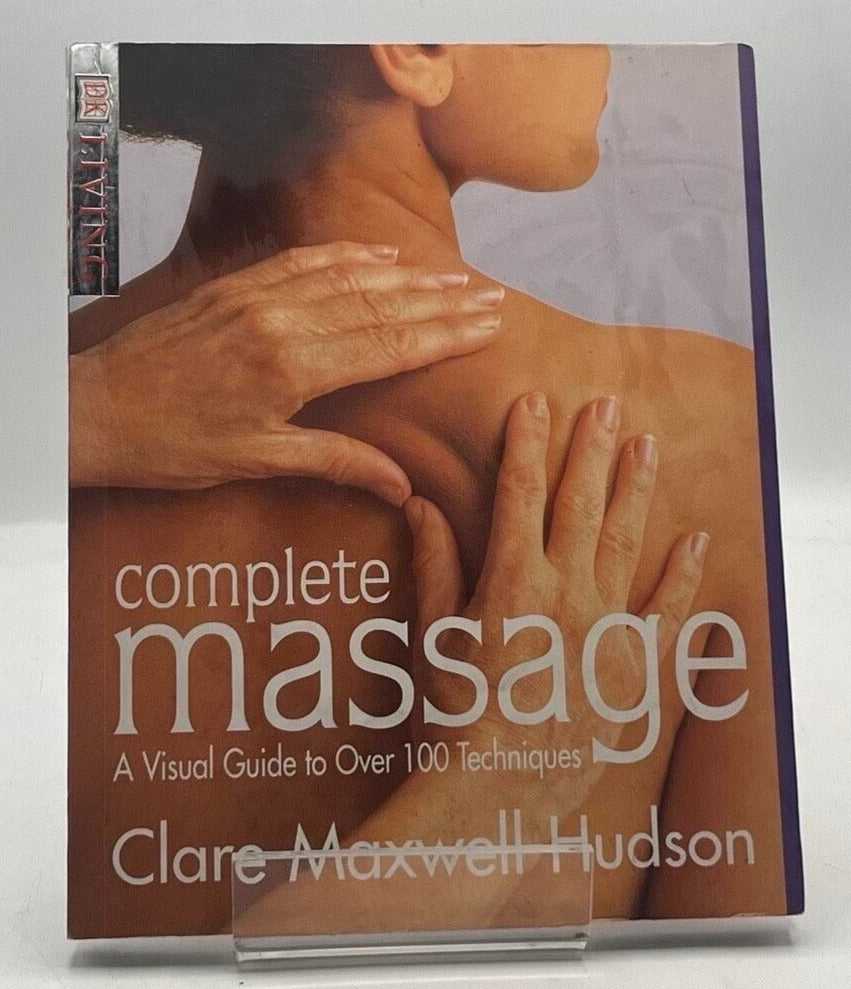 Complete Massage by Clare Maxwell-Hudson DK Living 2001 PAPERBACK BOOK