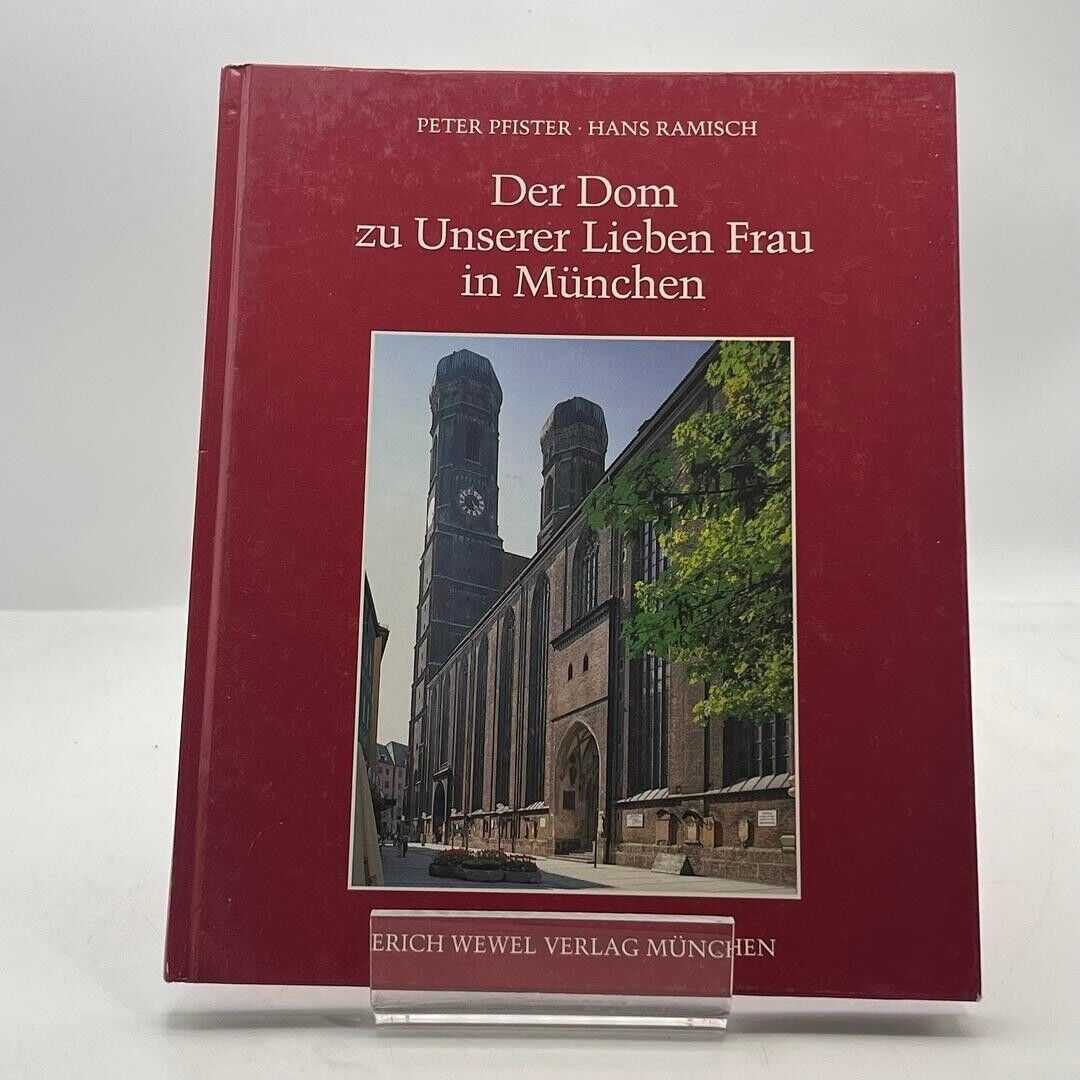 Der Dom zu Unserer Lieben Frau in München by Peter Pfister & Hans Ramisch 1994