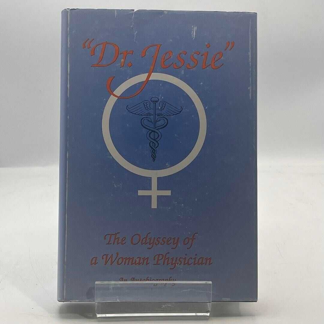 Dr. Jessie: The Odyssey of a Woman Physician by M.D. Jessie Laird Brodie 1991 HC