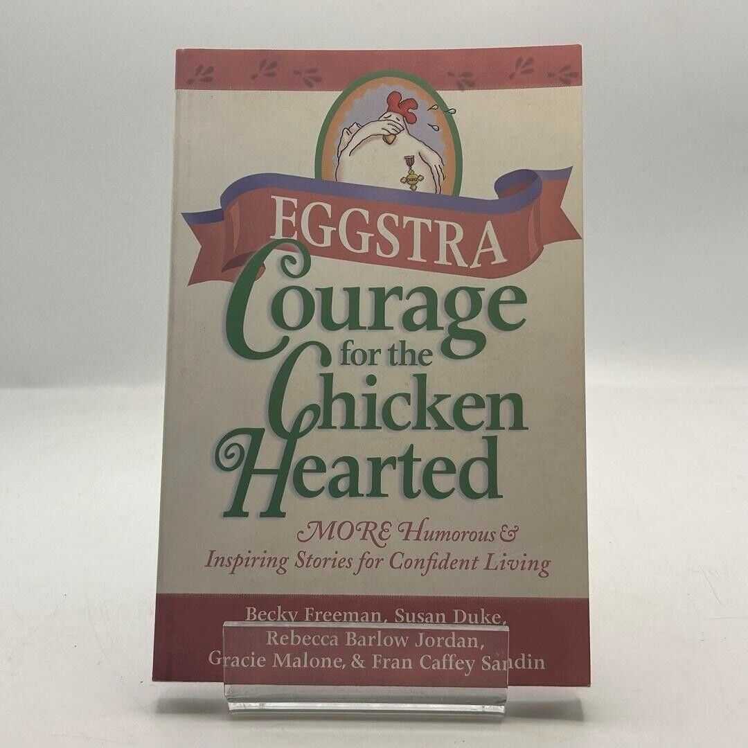 Eggstra Courage for the Chicken Hearted 1999 HARDCOVER BOOK