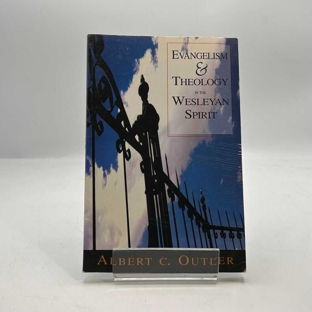 Evangelism & Theology in the Wesleyan Spirit by Albert C. Outler 2003 PAPERBACK