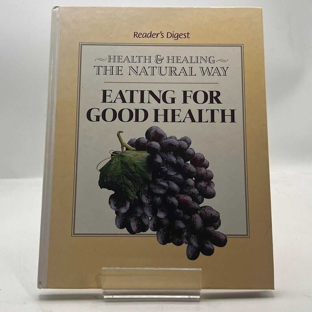 Health and healing the natural way eating for good health hc