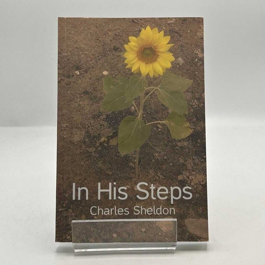 In His Steps by Charles Sheldon 2010 PAPERBACK BOOK