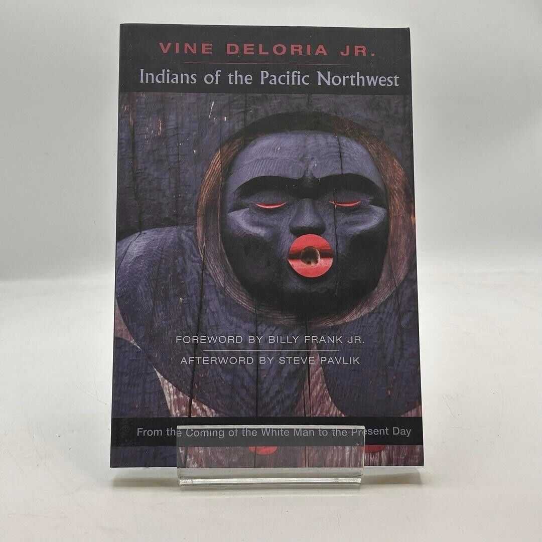 Indians of the Pacific Northwest by Vine Deloria Jr. 2012 ILLUSTRATED PAPERBACK